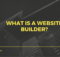 What is a Website Builder?